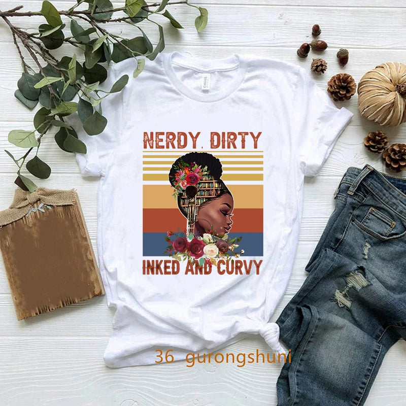 New Nerdy Dirty Inked And Curvy T-Shirt Melanin Black Queen Loves Books T Shirt Women Clothes Short Sleeve 90s Tees Summer Tops